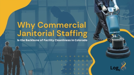 Why Commercial Janitorial Staffing Is the Backbone of Facility Cleanliness in Colorado
